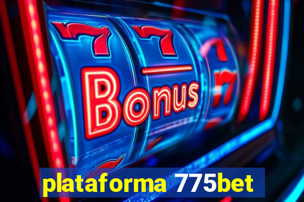 plataforma 775bet